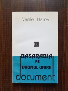 Vasile Harea - Basarabia pe drumul unirii