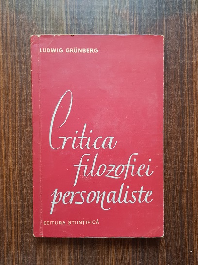 Ludwig Grunberg – Critica filozofiei personaliste