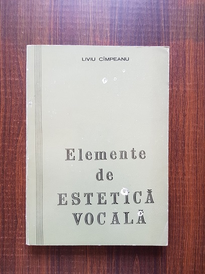 Liviu Cimpeanu – Elemente de estetica vocala