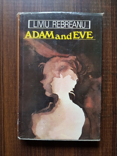 Liviu Rebreanu - Adam and Eve