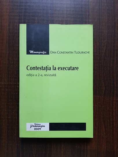 Dan Constantin Tudurache - Contestatia la executare