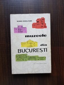 Marin Mihalache - Muzeele din Bucuresti