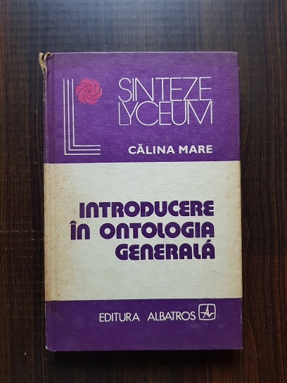 Calina Mare – Introducere in ontologia generala