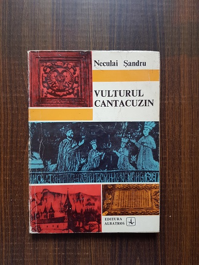 Neculai Sandru – Vulturul Cantacuzin