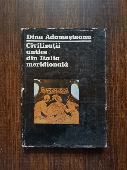 Dinu Adamesteanu – Civilizatii antice din Italia meridionala