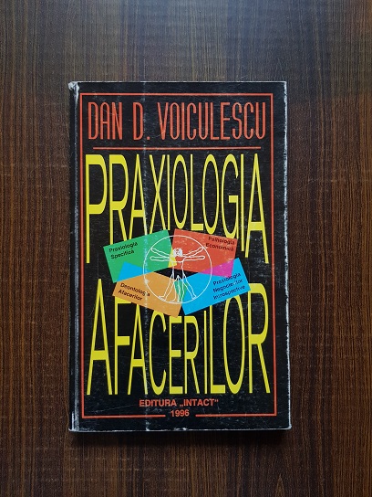 Dan Voiculescu – Praxiologia afacerilor