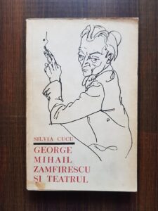 Silvia Cucu - George Mihail Zamfirescu si teatrul