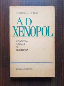 Nicolae Gogoneata, Zigu Ornea - A. D. Xenopol