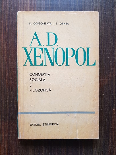 Nicolae Gogoneata, Zigu Ornea – A. D. Xenopol