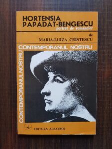 Maria Luiza Cristescu - Hortensia Papadat-Bengescu, portret de romancier