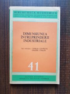 Camelia Camasoiu, Grigore Corlan - Dimensiunea intreprinderii industriale