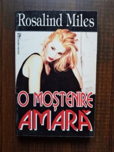 Rosalind Miles - O mostenire amara