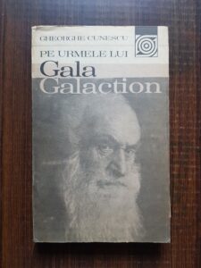 Gheorghe Cunescu - Pe urmele lui Gala Galaction