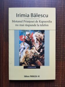 Irimia Balescu - Motanul printesei de Kapuerdia nu mai raspunde la telefon
