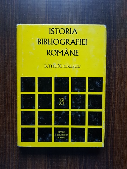B. Theodorescu - Istoria bibliografiei romane