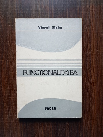 Viorel Sirbu – Functionalitatea creatiei