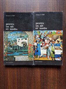 Jacques Le Goff - Pentru un alt ev mediu 2 volume