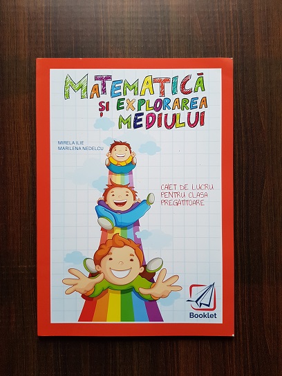 Mirela Ilie ,Marilena Nedelcu – Matematica si explorarea mediului