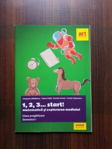 Cleopatra Mihailescu - 1,2,3..start! Matematica si explorarea mediului. Clasa pregatitoare