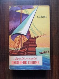 Felix Aderca - Amiralul oceanului Cristofor Columb