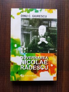 Dinu C. Giurescu - Guvernarea Nicolae Radescu