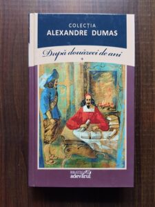 Alexandre Dumas - Dupa douazeci de ani volumul 1 (2011, editie cartonata)