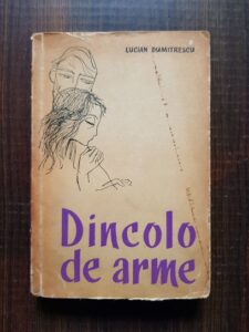 Lucian Dumitrescu - Dincolo de arme