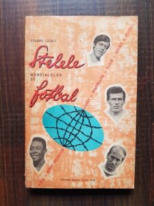 Eduard Lucaci - Stelele mondialelor de fotbal