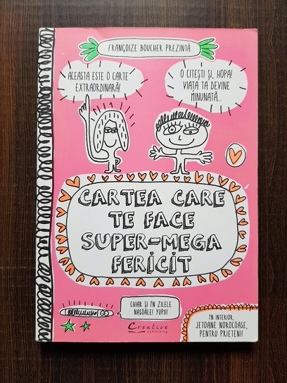 Francoize Boucher - Cartea care te face super-mega fericit