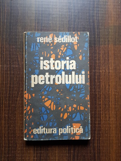 Rene Sedillot – Istoria petrolului