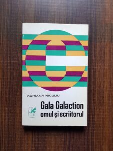 Adriana Niculiu - Gala Galaction, omul si scriitorul