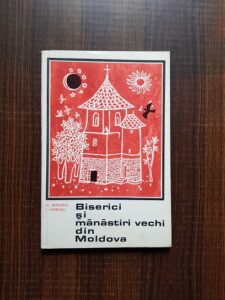 N. Grigoras - Biserici si manastiri vechi din Moldova pana la mijlocul secolului al XV-lea