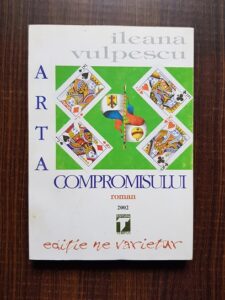 Ileana Vulpescu - Arta compromisului