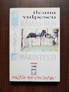 Ileana Vulpescu - Ramas bun casei parintesti