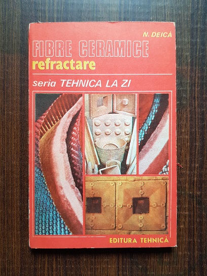 Nicolae Deica – Fibre ceramice. Refractare