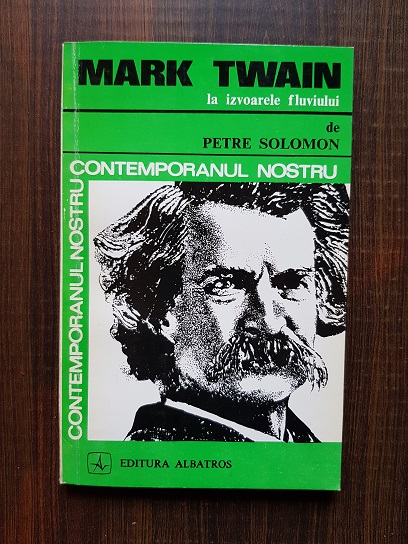 Petre Solomon – Mark Twain la izvoarele fluviului