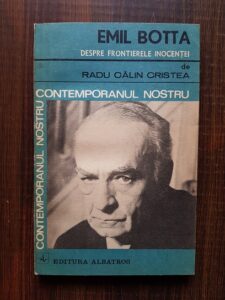 Radu Calin Cristea - Emil Botta despre frontierele inocentei