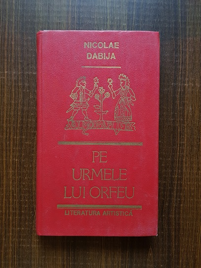 Nicolae Dabija – Pe urmele lui Orfeu