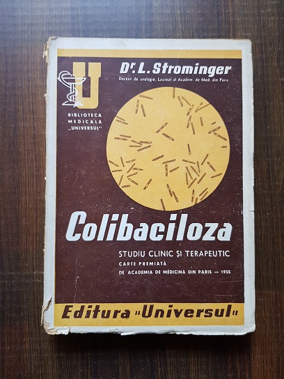 L. Strominger – Colibaciloza. Studiu clinic si terapeutic