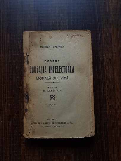 Herbert Spencer - Despre educatia intelectuala morala si fizica