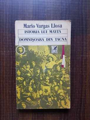 Mario Vargas Llosa – Istoria lui Mayta. Domnisoara din Tacna