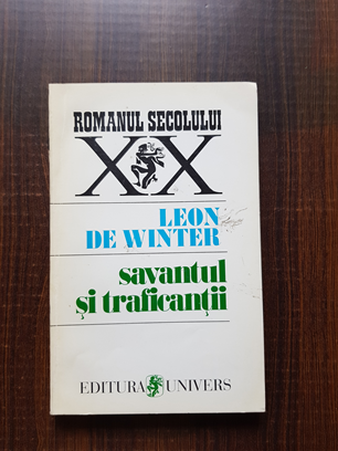 Leon de Winter – Savantul si traficantii