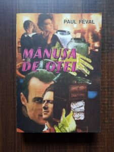 Paul Feval - Manusa de otel