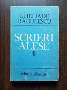 I. Heliade Radulescu - Scrieri alese (1984, editie cartonata)