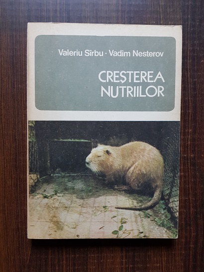 Valeriu Sirbu, Vadim Nesterov - Cresterea nutriilor
