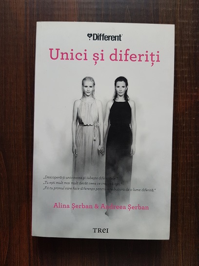 Alina Serban, Andreea Serban – Unici si diferiti