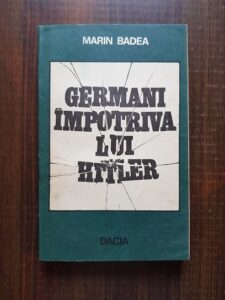 Marin Badea - Germani impotriva lui Hitler
