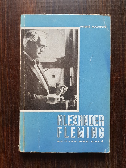 Andre Maurois – Alexander Fleming