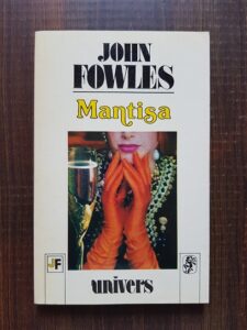 John Fowles - Mantisa