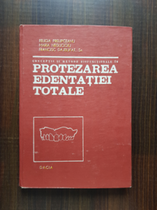 Felicia Prelipceanu - Conceptii si metode biofunctionale in protezarea edentatiei totale